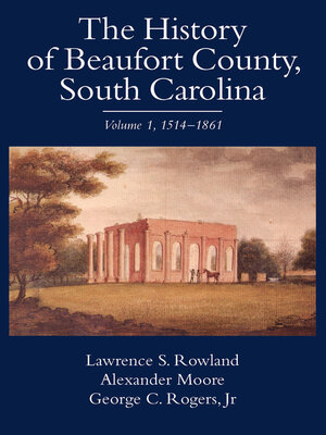 cover image of The History of Beaufort County, South Carolina